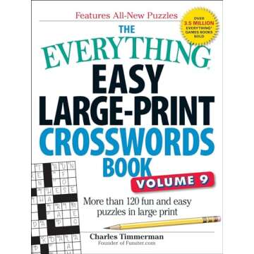 The Everything Easy Large-Print Crosswords Book, Volume 9: More Than 120 Fun and Easy Puzzles in Lar...