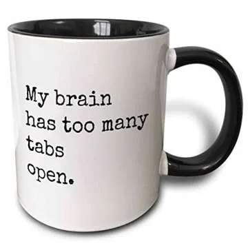3dRose My Brain Has Too Many Tabs Open Funny Mug