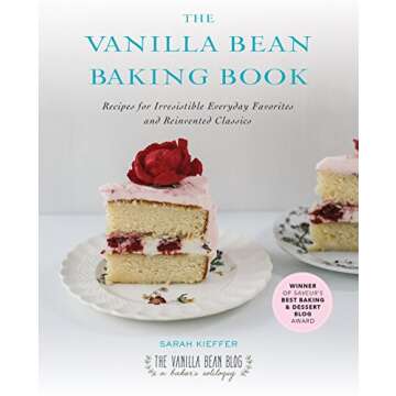The Vanilla Bean Baking Book - Irresistible Recipes for All