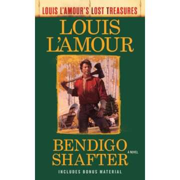 Discover Bendigo Shafter: A Captivating Journey by Louis L'Amour