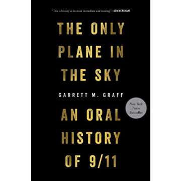 The Only Plane in the Sky: An Oral History of 9/11