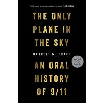 The Only Plane in the Sky: An Oral History of 9/11