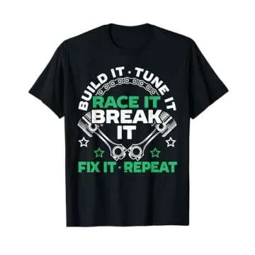 Build It Tune It Race It Break It Fix It Repeat Motorsport T-Shirt
