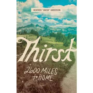 Thirst: 2600 Miles to Home