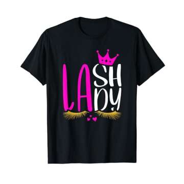 Lash Lady T-Shirt Makeup Eyelash Extension Artis Fun Gift