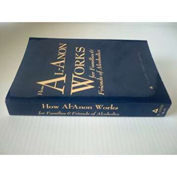 How Al-Anon Works for Families & Friends of Alcoholics by Al-Anon Family Groups (2008) Paperback