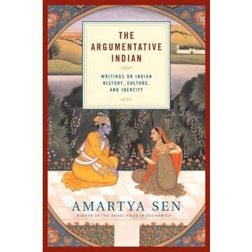 The Argumentative Indian by Amartya Sen: A Cultural Journey through India