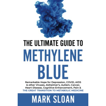 The Ultimate Guide to Methylene Blue for Health and Wellness