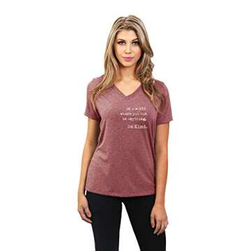 in A World Where You Can Be Anything Be Kind Women’s Relaxed V-Neck Tshirt, Fun and Casual Inspira...