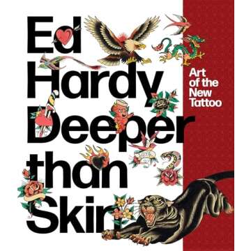 Ed Hardy: Deeper than Skin: Art of the New Tattoo