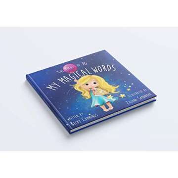 My Magical Words - Teach Kids to Use Words to Boost their Confidence and Self-Esteem! (The Magic of ...