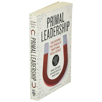 Primal Leadership: Emotional Intelligence for Leaders