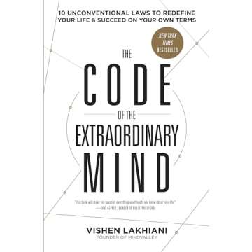 The Code of the Extraordinary Mind: 10 Unconventional Laws to Redefine Your Life and Succeed on Your...