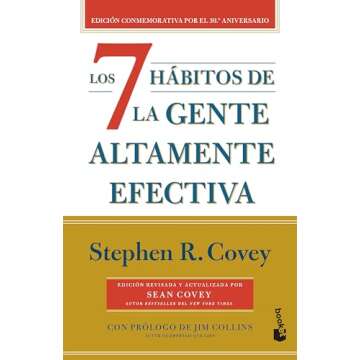 Los 7 hábitos de la gente altamente efectiva (30 aniversario) / The 7 Habits of Highly Effective Pe...