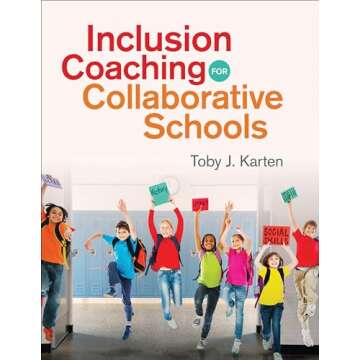 Inclusion Coaching for Collaborative Schools: Transform Your Learning Environment with Expert Guidan...