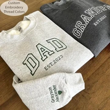 Customized Dad Embroidered Sweatshirt for Every Occasion