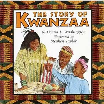 The Story of Kwanzaa: You and Your Kids Will Love This Holiday Book!