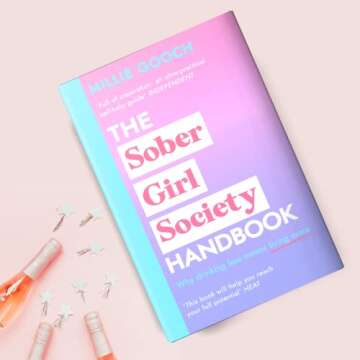 The Sober Girl Society Handbook: An Empowering Guide to Living Hangover Free