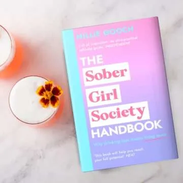 The Sober Girl Society Handbook: An Empowering Guide to Living Hangover Free