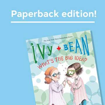 Ivy and Bean What's the Big Idea? (Book 7): (Best Friends Books for Kids, Elementary School Books, E...