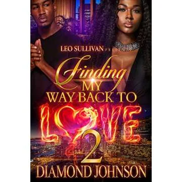 Finding My Way Back to Love 2: A Gripping Romantic Drama