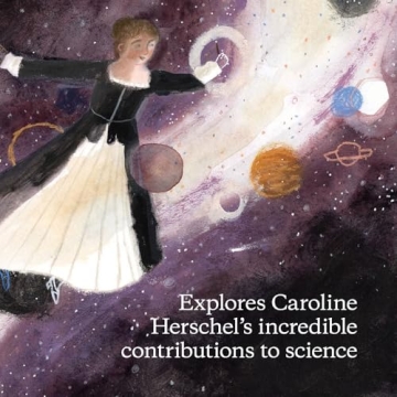 Comet Chaser: Inspiring Biography of Caroline Herschel