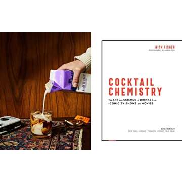 Cocktail Chemistry: The Art and Science of Drinks from Iconic TV Shows and Movies
