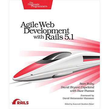 Agile Web Development with Rails 5.1: Enhance Your Coding Skills