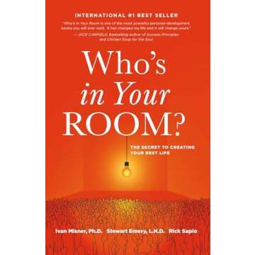 Who's in Your Room: Learn the Secret to Your Best Life Today!