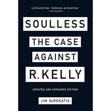Soulless: The Case Against R. Kelly