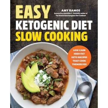 Easy Ketogenic Diet Slow Cooking: Low-Carb, High-Fat Keto Recipes That Cook Themselves