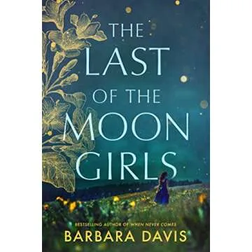 The Last of the Moon Girls - A Captivating Journey of Friendship and Discovery