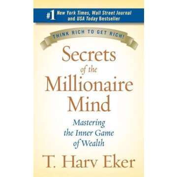 Secrets Of The Millionaire Mind by T Eker (January 27,2005)