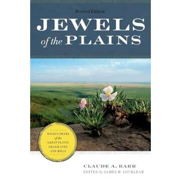 Jewels of the Plains: Wildflowers of the Great Plains Grasslands and Hills