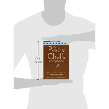 The Pastry Chef's Companion: A Comprehensive Resource Guide for the Baking and Pastry Professional