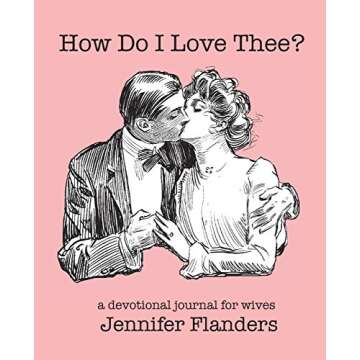 How Do I Love Thee? Devotional Journal for Wives