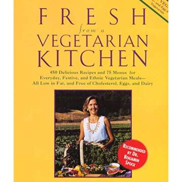 Fresh from a Vegetarian Kitchen: 450 Delicious Recipes and 75 minues for everyday festive and ethnic...