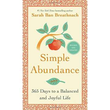 Simple Abundance: 365 Days to a Balanced and Joyful Life