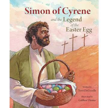 Simon of Cyrene and the Legend of the Easter Egg
