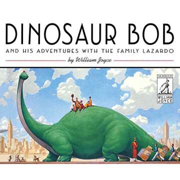 Dinosaur Bob and His Adventures with the Family Lazardo - A Whimsical Journey