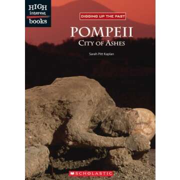 Pompeii: City Of Ashes (Digging Up The Past)