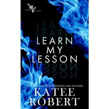 Learn My Lesson - Wicked Villains Book 2 by Katee Robert