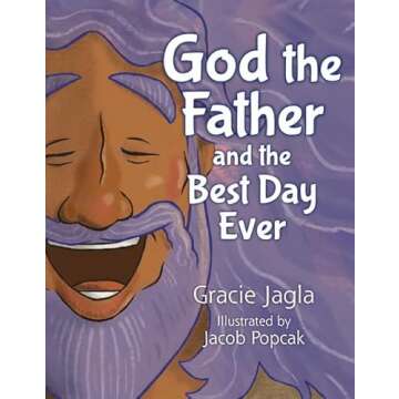 God the Father and the Best Day Ever