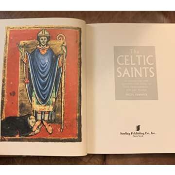 The Celtic Saints: An Illustrated and Authoritative Guide to These Extraordinary Men and Women