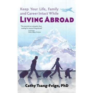 Keep Your Life, Family and Career Intact While Living Abroad: What every expat needs to know