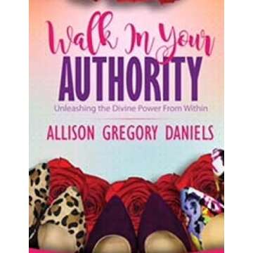 Walk in Your Authority Workbook: Transformative Interactive Coaching Experience