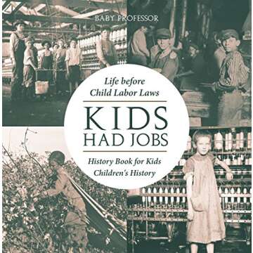 Kids Had Jobs: Life before Child Labor Laws - History Book for Kids | Children's History