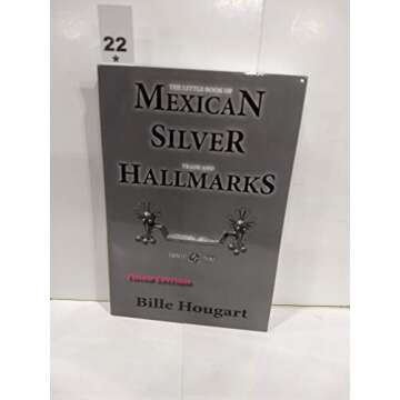 The Little Book of Mexican Silver Trade and Hallmarks