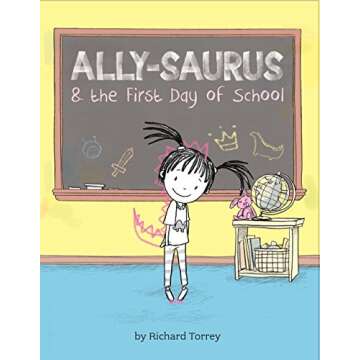 Ally-saurus & the First Day of School