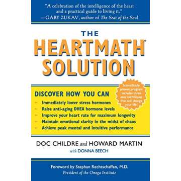 The HeartMath Solution: The Institute of HeartMath's Revolutionary Program for Engaging the Power of the Heart's Intelligence